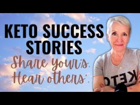 KETO SUCCESS STORIES: Share your's. Hear others'.