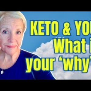 KETO & YOU: What is your 'why''?