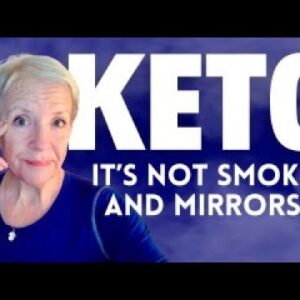 KETO: It's Not Smoke and Mirrors