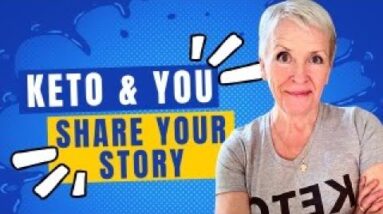 KETO & YOU: Share Your Story!