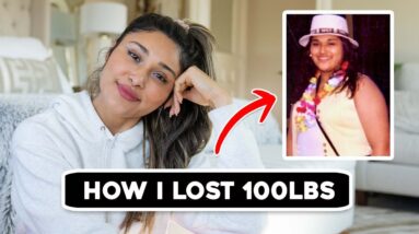 My Weight Loss Story: How I Lost Over 100 Lbs at 18 Years Old